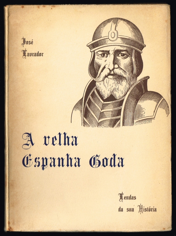 A VELHA ESPANHA GODA Lendas da sua Hist�ria